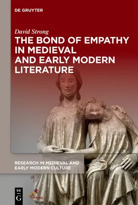 Strong |  The Bond of Empathy in Medieval and Early Modern Literature | eBook | Sack Fachmedien