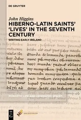 Higgins | Hiberno-Latin Saints' 'Lives' in the Seventh Century | E-Book | sack.de