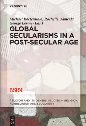 Rectenwald / Levine / Almeida | Global Secularisms in a Post-Secular Age | Buch | 978-1-5015-1564-4 | sack.de