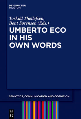 Sørensen / Thellefsen | Umberto Eco in His Own Words | Buch | 978-1-5015-1567-5 | sack.de