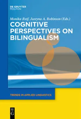 Robinson / Reif | Cognitive Perspectives on Bilingualism | Buch | 978-1-5015-1632-0 | sack.de