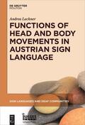 Lackner |  Functions of Head and Body Movements in Austrian Sign Language | Buch |  Sack Fachmedien