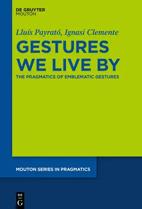 Clemente / Payrató |  Gestures We Live By | Buch |  Sack Fachmedien