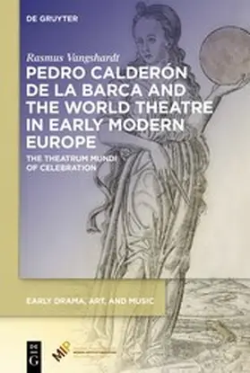 Vangshardt | Pedro Calderón de la Barca and the World Theatre in Early Modern Europe | E-Book | www.sack.de