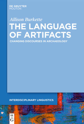 Burkette | The Language of Artifacts | Buch | 978-1-5015-1718-1 | sack.de