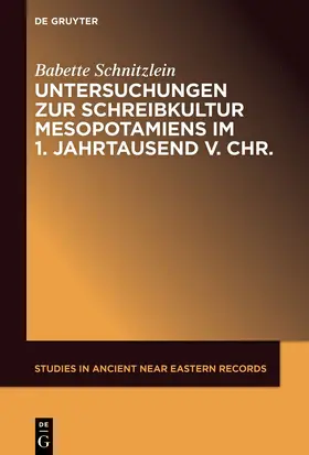 Schnitzlein |  Untersuchungen zur Schreibkultur Mesopotamiens im 1. Jahrtausend v. Chr. | Buch |  Sack Fachmedien