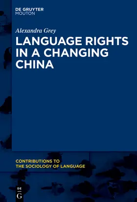 Grey | Language Rights in a Changing China | Buch | 978-1-5015-1774-7 | sack.de