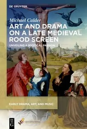 Calder | Art and Drama on a Late Medieval Rood Screen | E-Book | www.sack.de