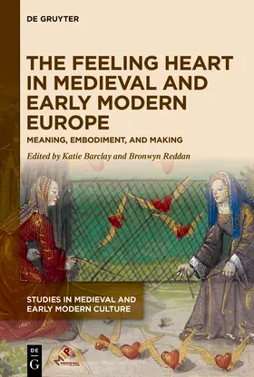 Barclay / Reddan | The Feeling Heart in Medieval and Early Modern Europe | Buch | 978-1-5015-1787-7 | sack.de