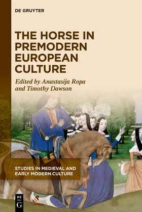 Ropa / Dawson |  The Horse in Premodern European Culture | Buch |  Sack Fachmedien