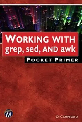 CAMPESATO | Working with grep, sed, and awk Pocket Primer | E-Book | sack.de