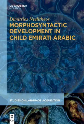 Ntelitheos | Morphosyntactic Development in Child Emirati Arabic | Buch | 978-1-5015-2019-8 | sack.de