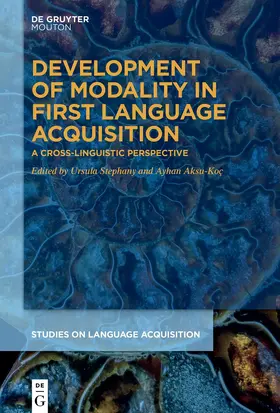 Aksu-Koç / Stephany |  Development of Modality in First Language Acquisition | Buch |  Sack Fachmedien