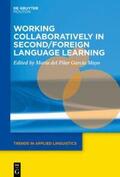 García Mayo |  Working Collaboratively in Second/Foreign Language Learning | Buch |  Sack Fachmedien