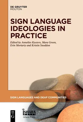 Kusters / Snoddon / Green |  Sign Language Ideologies in Practice | Buch |  Sack Fachmedien