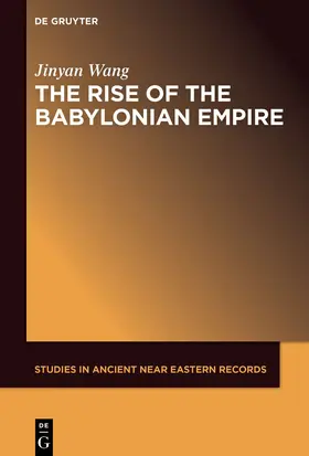 Wang |  The Rise of the Babylonian Empire | Buch |  Sack Fachmedien