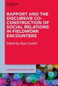 Goebel |  Rapport and the Discursive Co-Construction of Social Relations in Fieldwork Encounters | Buch |  Sack Fachmedien