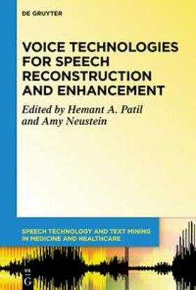 Neustein / Patil | Voice Technologies for Speech Reconstruction and Enhancement | Buch | 978-1-5015-2666-4 | sack.de