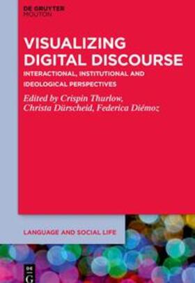 Thurlow / Diémoz / Dürscheid | Visualizing Digital Discourse | Buch | 978-1-5015-2713-5 | sack.de