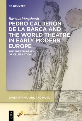 Vangshardt | Pedro Calderón de la Barca and the World Theatre in Early Modern Europe | Buch | 978-1-5015-2717-3 | www.sack.de