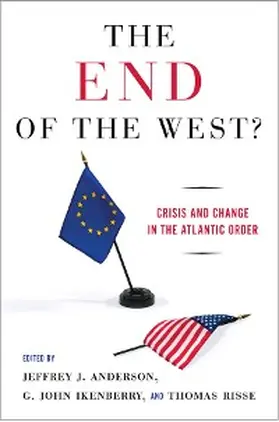 Anderson / Ikenberry / Risse |  The End of the West? | eBook | Sack Fachmedien