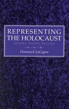 Lacapra |  Representing the Holocaust | eBook | Sack Fachmedien