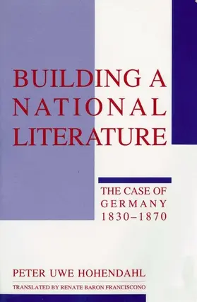 Hohendahl |  Building a National Literature | eBook | Sack Fachmedien