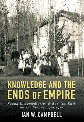 Campbell |  Knowledge and the Ends of Empire | eBook | Sack Fachmedien
