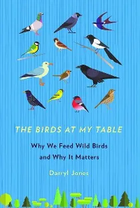 Jones |  The Birds at My Table | eBook | Sack Fachmedien