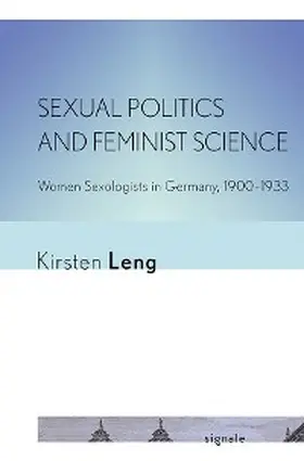 Leng |  Sexual Politics and Feminist Science | eBook | Sack Fachmedien