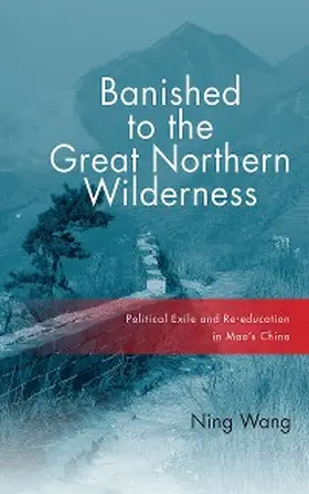 Wang |  Banished to the Great Northern Wilderness | eBook | Sack Fachmedien