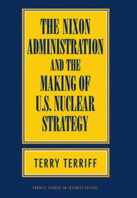 Terriff | The Nixon Administration and the Making of U.S. Nuclear Strategy | E-Book | sack.de