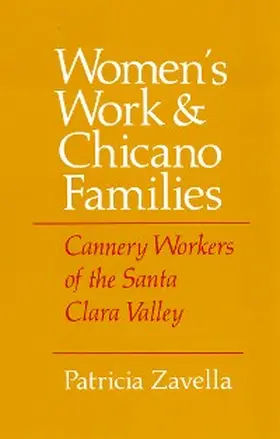 Zavella |  Women's Work and Chicano Families | eBook | Sack Fachmedien