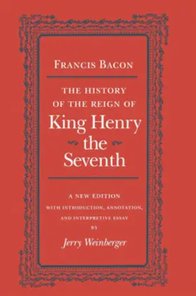 Bacon / Weinberger |  The History of the Reign of King Henry the Seventh | eBook | Sack Fachmedien