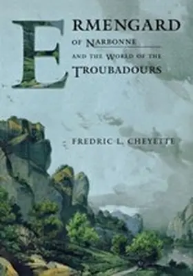 Cheyette |  Ermengard of Narbonne and the World of the Troubadours | eBook | Sack Fachmedien