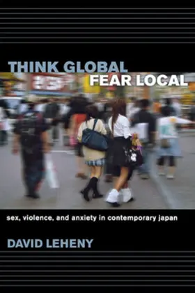Leheny |  Think Global, Fear Local | eBook | Sack Fachmedien
