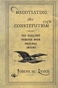 Lynch |  Negotiating the Constitution | eBook | Sack Fachmedien