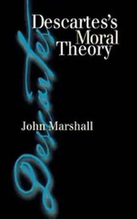 Marshall |  Descartes's Moral Theory | eBook | Sack Fachmedien