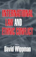 Wippman |  International Law and Ethnic Conflict | eBook | Sack Fachmedien