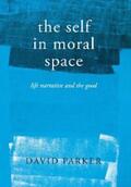 Parker |  The Self in Moral Space | eBook | Sack Fachmedien
