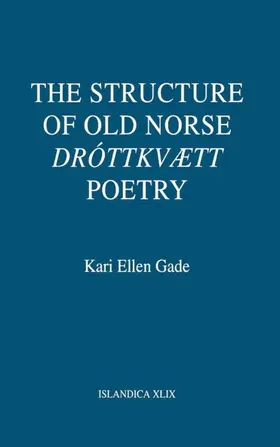 Gade |  The Structure of Old Norse "Dróttkvætt" Poetry | eBook | Sack Fachmedien