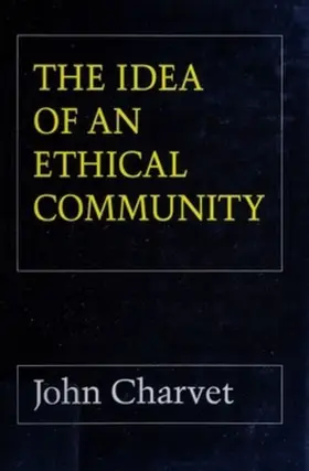 Charvet |  The Idea of an Ethical Community | eBook | Sack Fachmedien