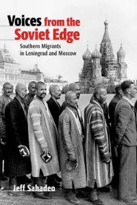 Sahadeo |  Voices from the Soviet Edge | eBook | Sack Fachmedien
