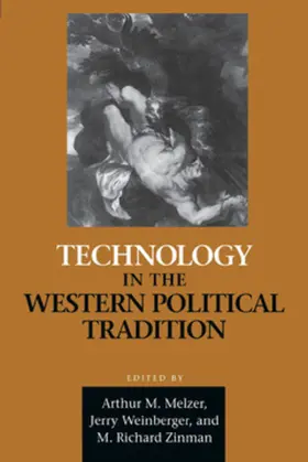 Weinberger / Melzer / Zinman |  Technology in the Western Political Tradition | eBook | Sack Fachmedien