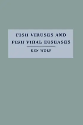 Wolf |  Fish Viruses and Fish Viral Diseases | eBook | Sack Fachmedien
