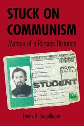 Siegelbaum |  Stuck on Communism | eBook | Sack Fachmedien