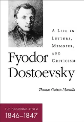 Marullo |  Fyodor Dostoevsky-The Gathering Storm (1846-1847) | eBook | Sack Fachmedien