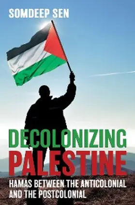 Sen |  Decolonizing Palestine | eBook | Sack Fachmedien
