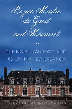 Martin |  Roger Martin du Gard and Maumort | eBook | Sack Fachmedien