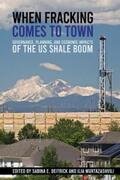 Deitrick / Murtazashvili |  When Fracking Comes to Town | eBook | Sack Fachmedien